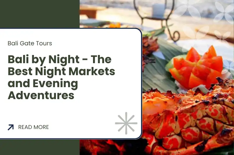 Bali by Night - The Best Night Markets and Evening Adventures