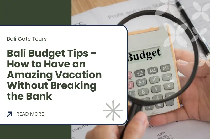 Bali Budget Tips - How to Have an Amazing Vacation Without Breaking the Bank