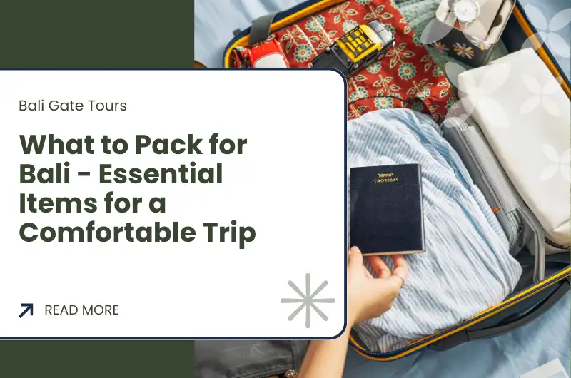 What to Pack for Bali - Essential Items for a Comfortable Trip