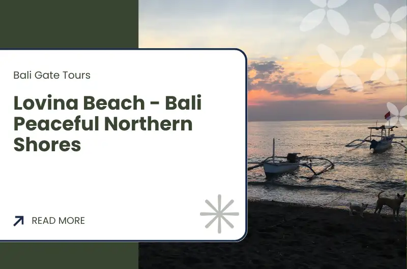 Lovina Beach - Bali Peaceful Northern Shores