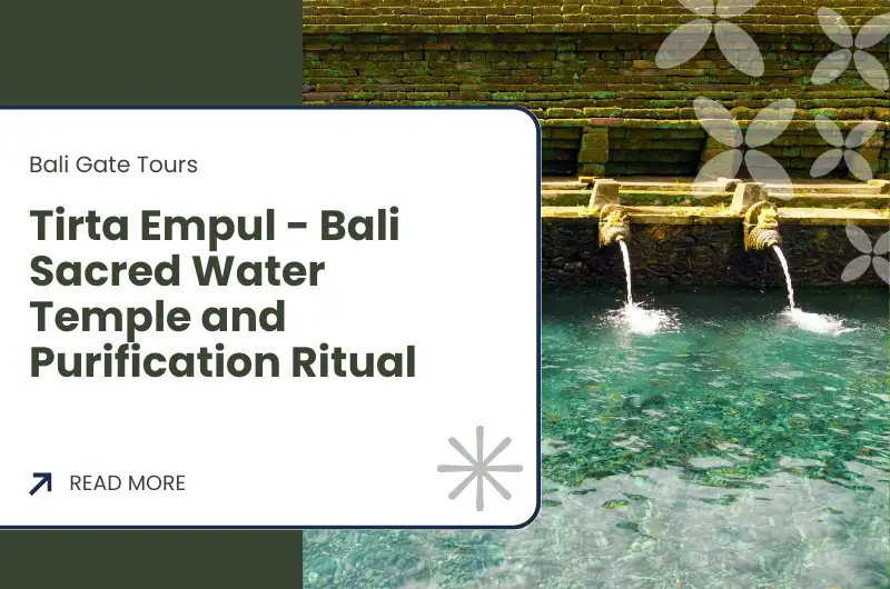 Tirta Empul - Bali Sacred Water Temple and Purification Ritual