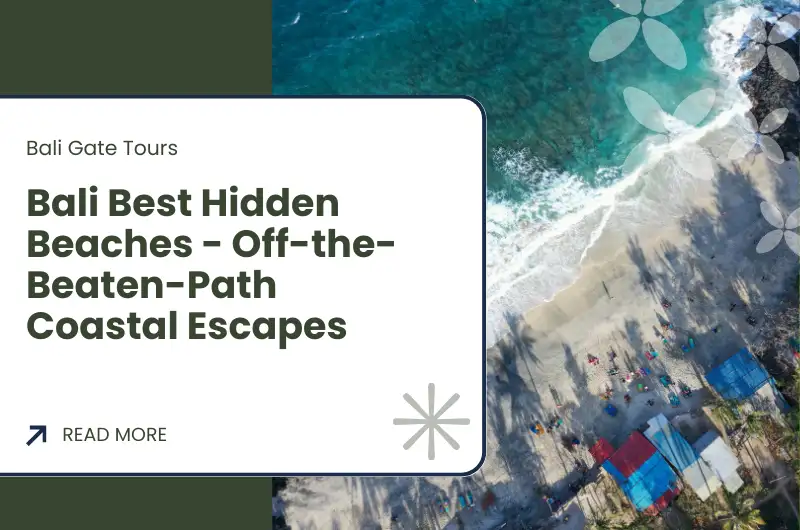 Bali Best Hidden Beaches - Off-the-Beaten-Path Coastal Escapes