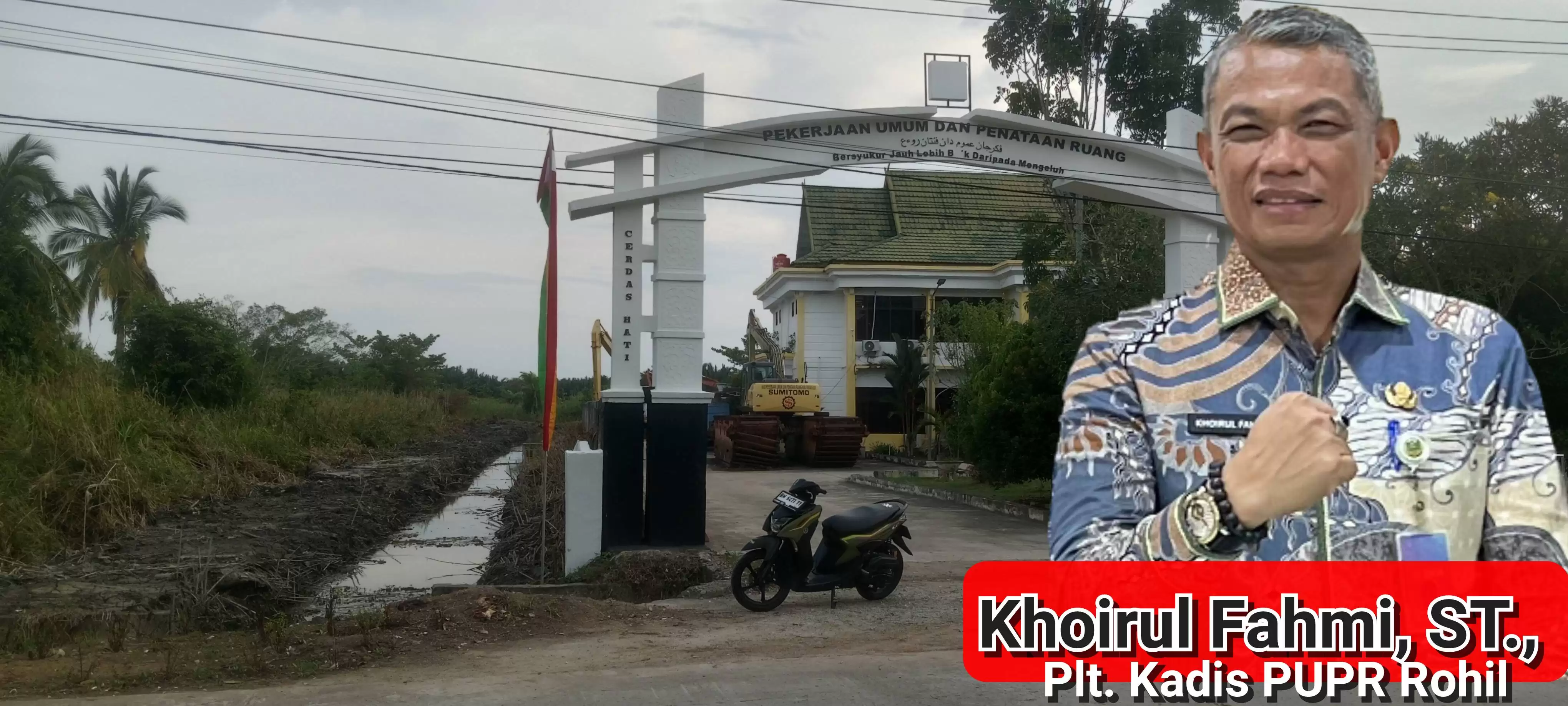 Baru Menjabat Plt. Kadis PUPR Rohil, Khoirul Fahmi, ST., Sudah Tunjukkan Kinerja Nyata