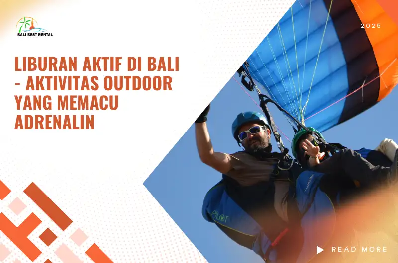 Liburan Aktif di Bali - Aktivitas Outdoor yang Memacu Adrenalin