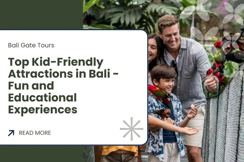 Top Kid-Friendly Attractions in Bali - Fun and Educational Experiences
