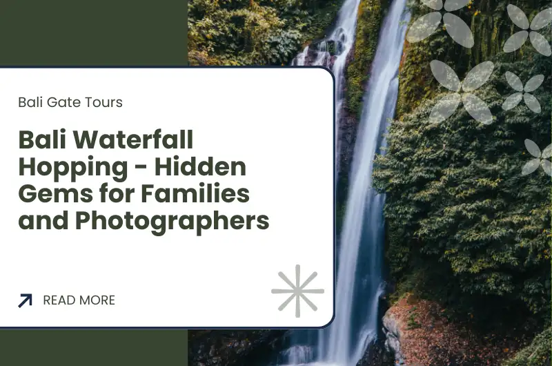 Bali Waterfall Hopping - Hidden Gems for Families and Photographers