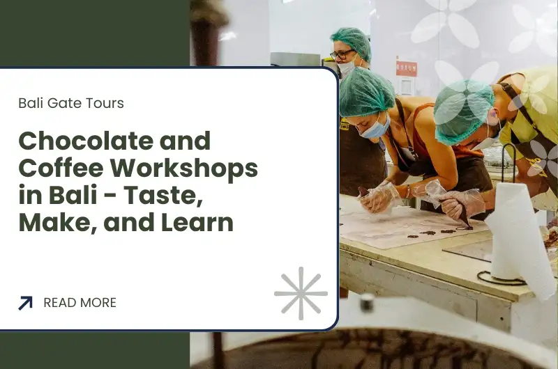 Chocolate and Coffee Workshops in Bali - Taste, Make, and Learn