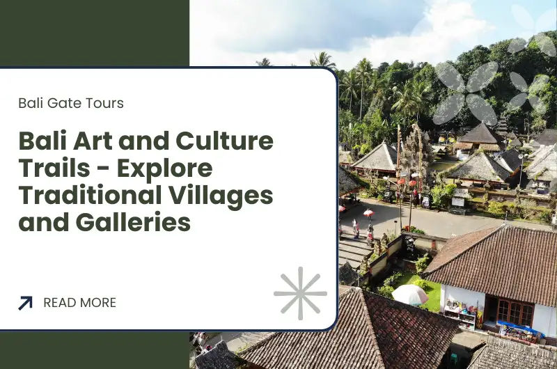 Bali Art and Culture Trails - Explore Traditional Villages and Galleries