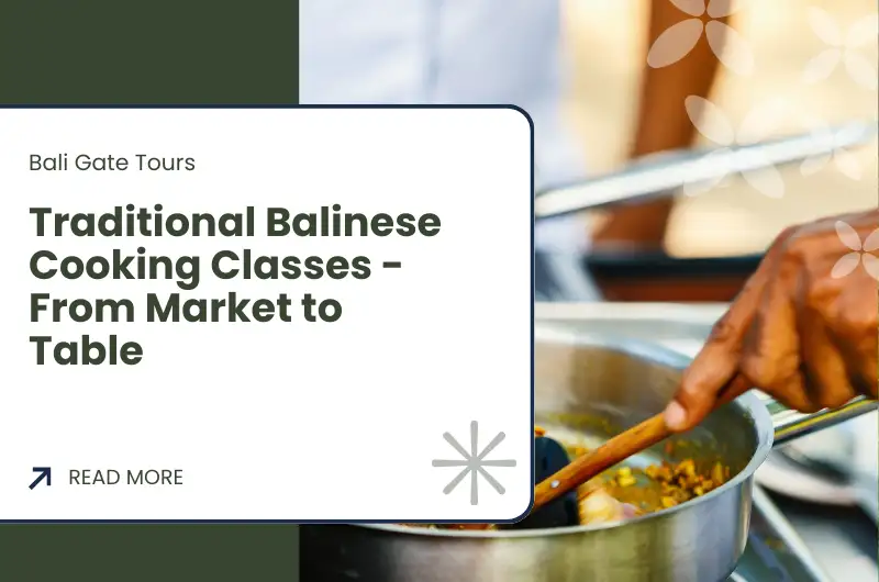 Traditional Balinese Cooking Classes - From Market to Table