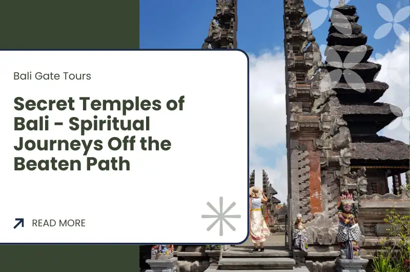 Secret Temples of Bali - Spiritual Journeys Off the Beaten Path