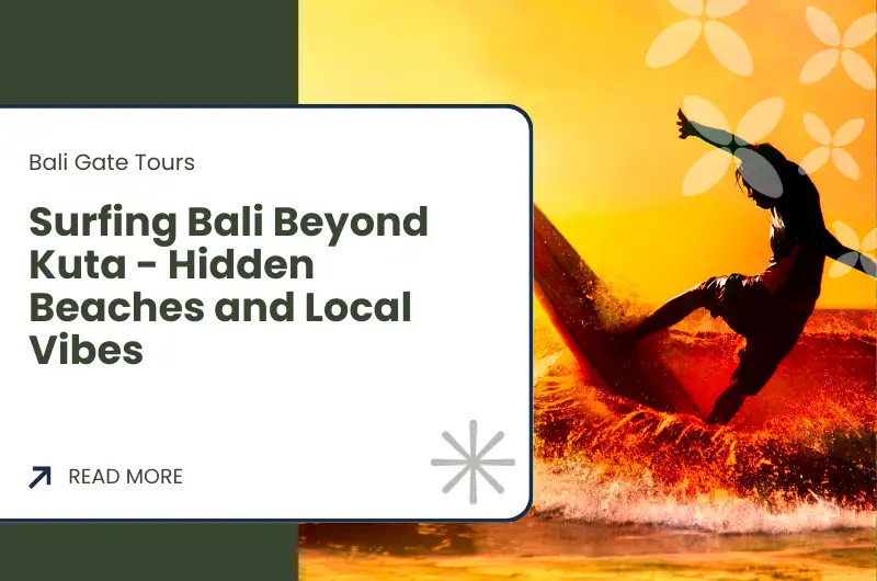 Surfing Bali Beyond Kuta - Hidden Beaches and Local Vibes
