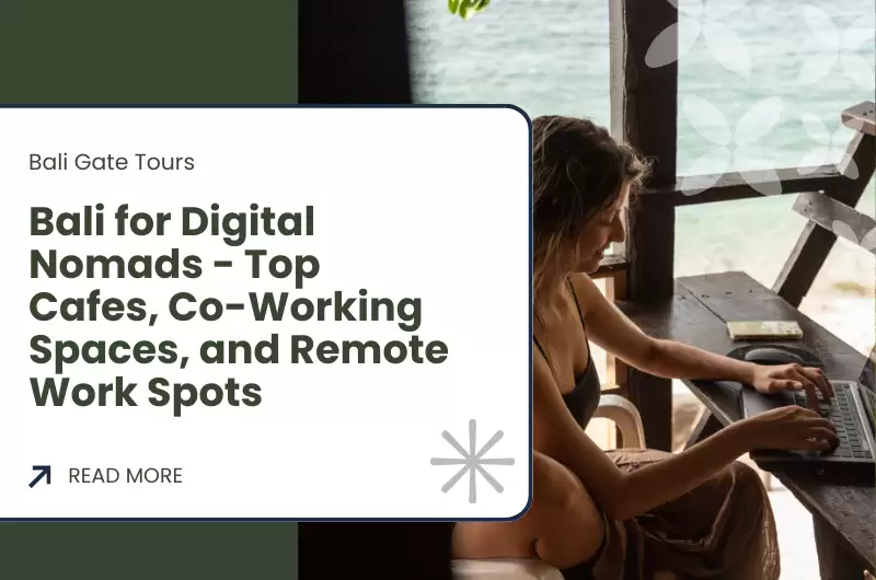 Bali for Digital Nomads - Top Cafes, Co-Working Spaces, and Remote Work Spots