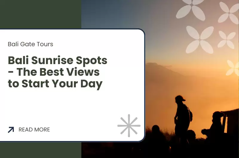 Bali Sunrise Spots - The Best Views to Start Your Day