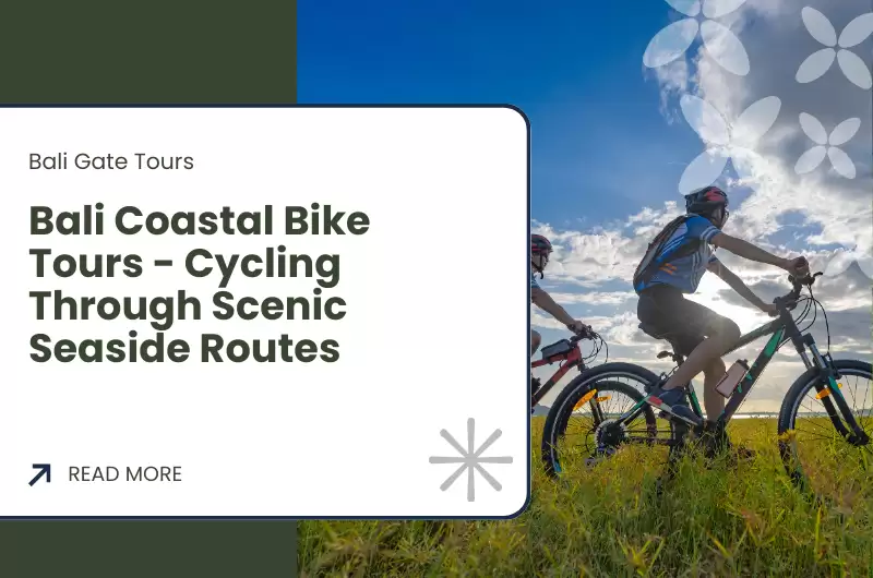 Bali Coastal Bike Tours - Cycling Through Scenic Seaside Routes