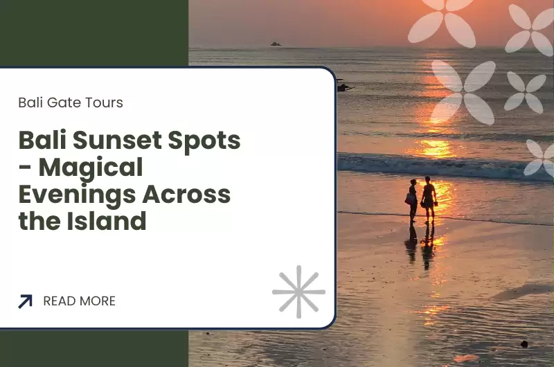 Bali Sunset Spots - Magical Evenings Across the Island