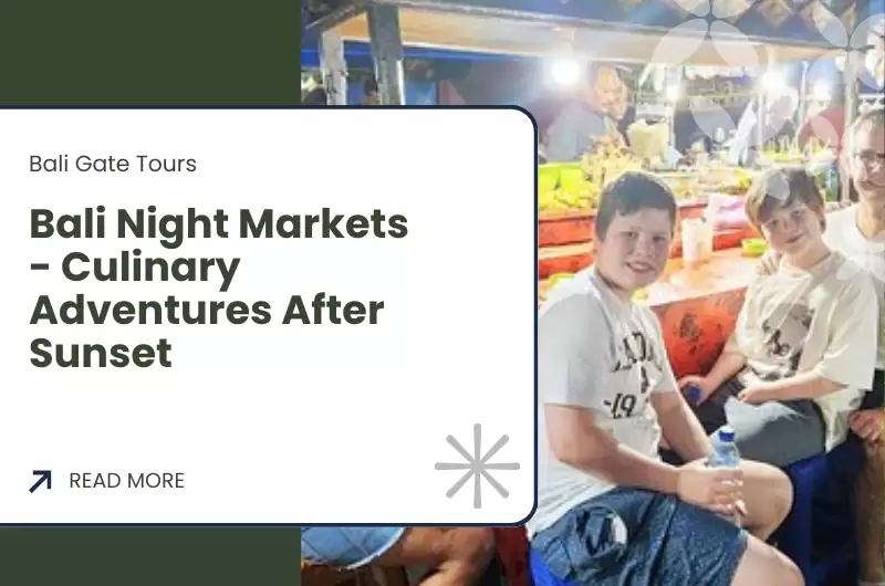 Bali Night Markets - Culinary Adventures After Sunset