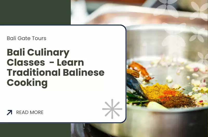 Bali Culinary Classes  - Learn Traditional Balinese Cooking