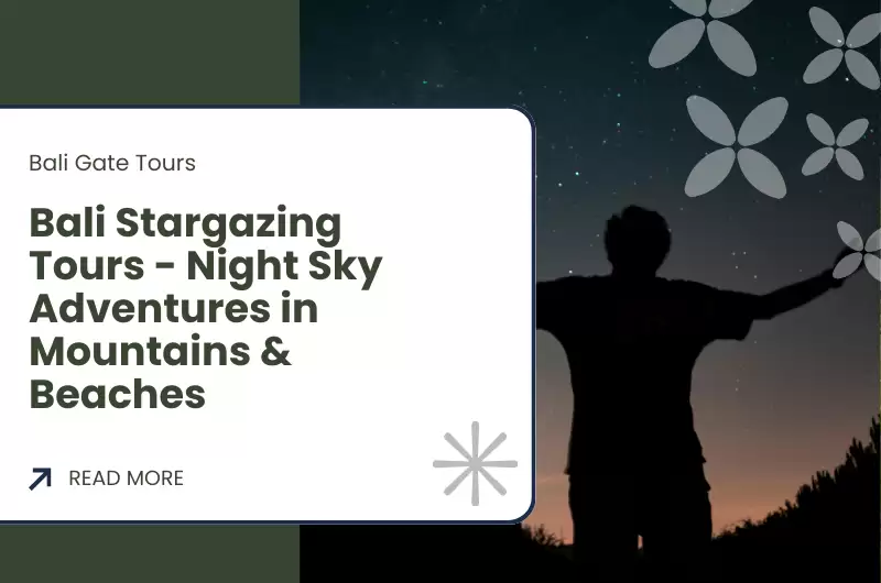 Bali Stargazing Tours - Night Sky Adventures in Mountains & Beaches