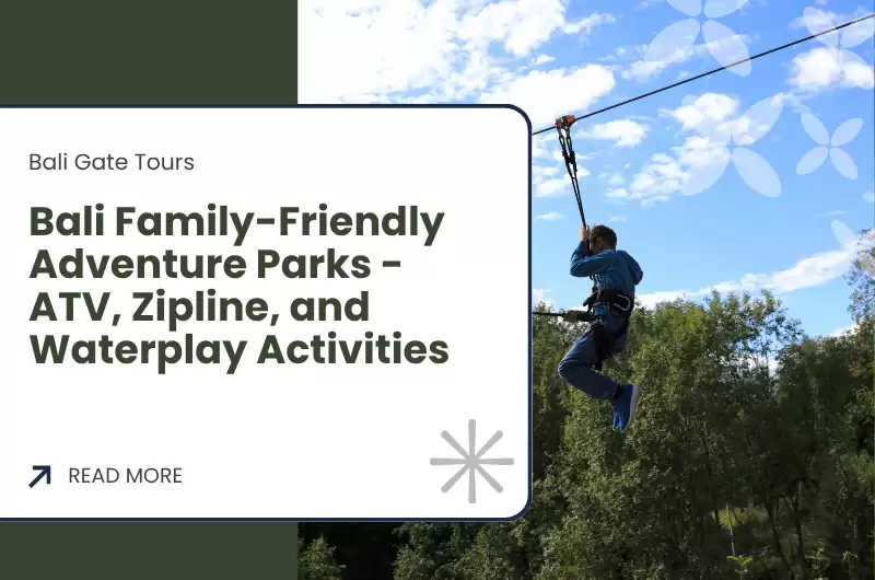 Bali Family-Friendly Adventure Parks - ATV, Zipline, and Waterplay Activities