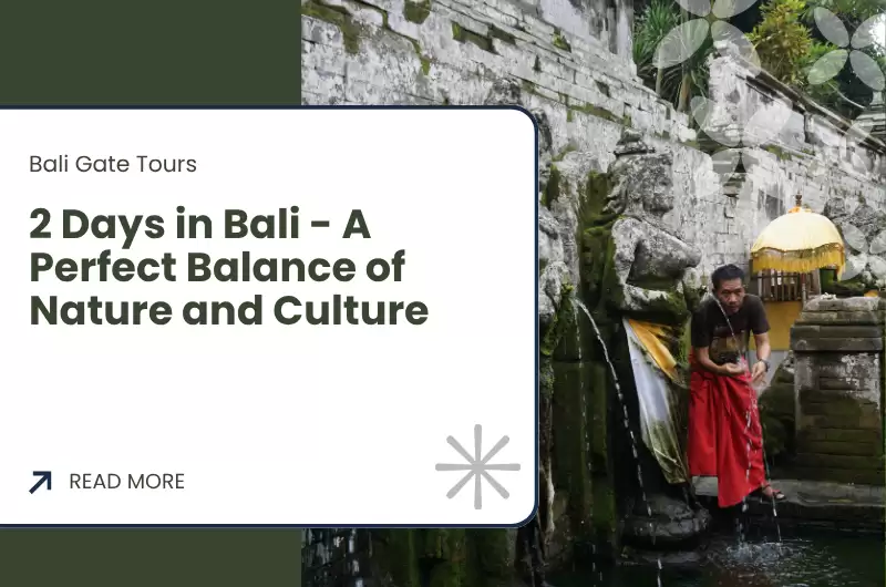 2 Days in Bali - A Perfect Balance of Nature and Culture