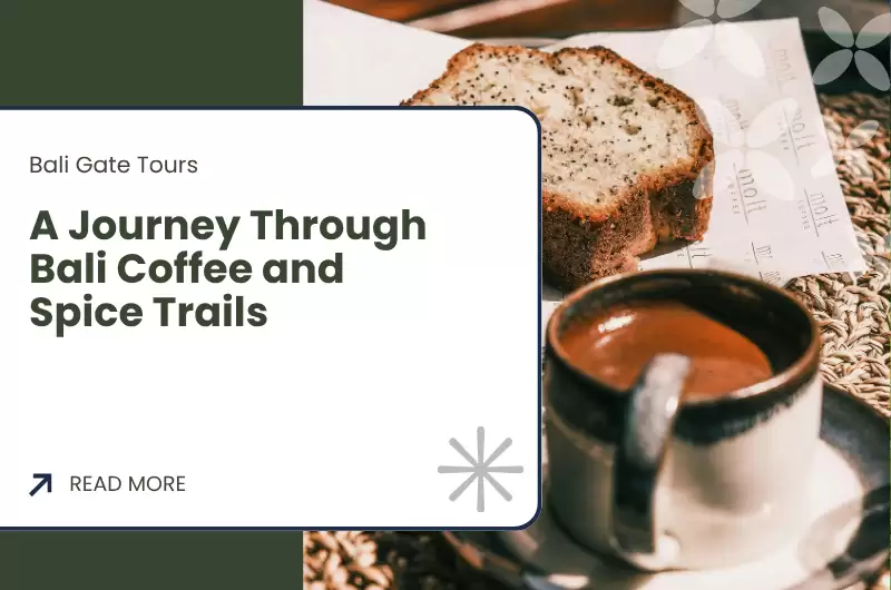 A Journey Through Bali Coffee and Spice Trails