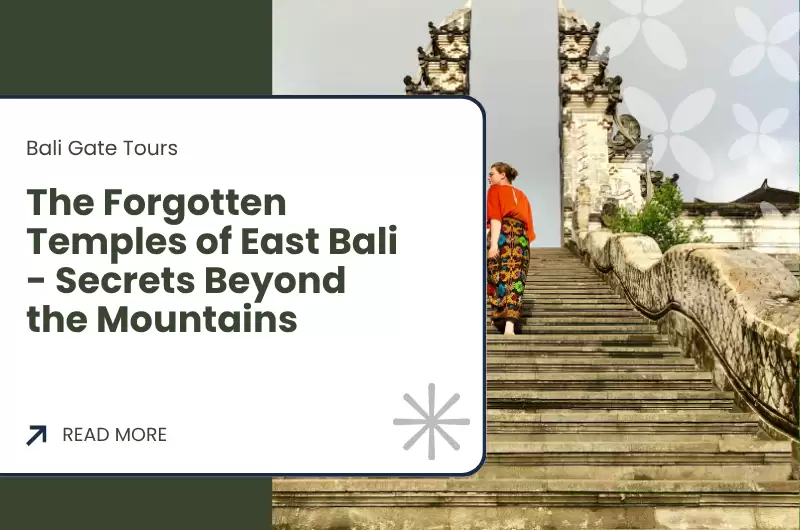 The Forgotten Temples of East Bali - Secrets Beyond the Mountains