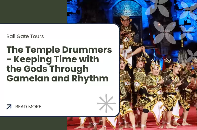 The Temple Drummers - Keeping Time with the Gods Through Gamelan and Rhythm
