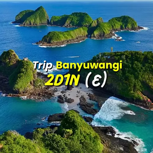 Paket Trip 2D1N E