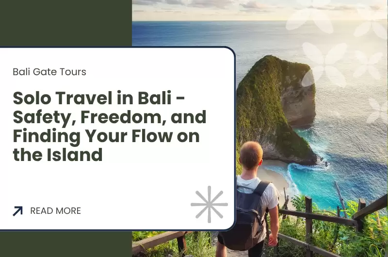 Solo Travel in Bali - Safety, Freedom, and Finding Your Flow on the Island