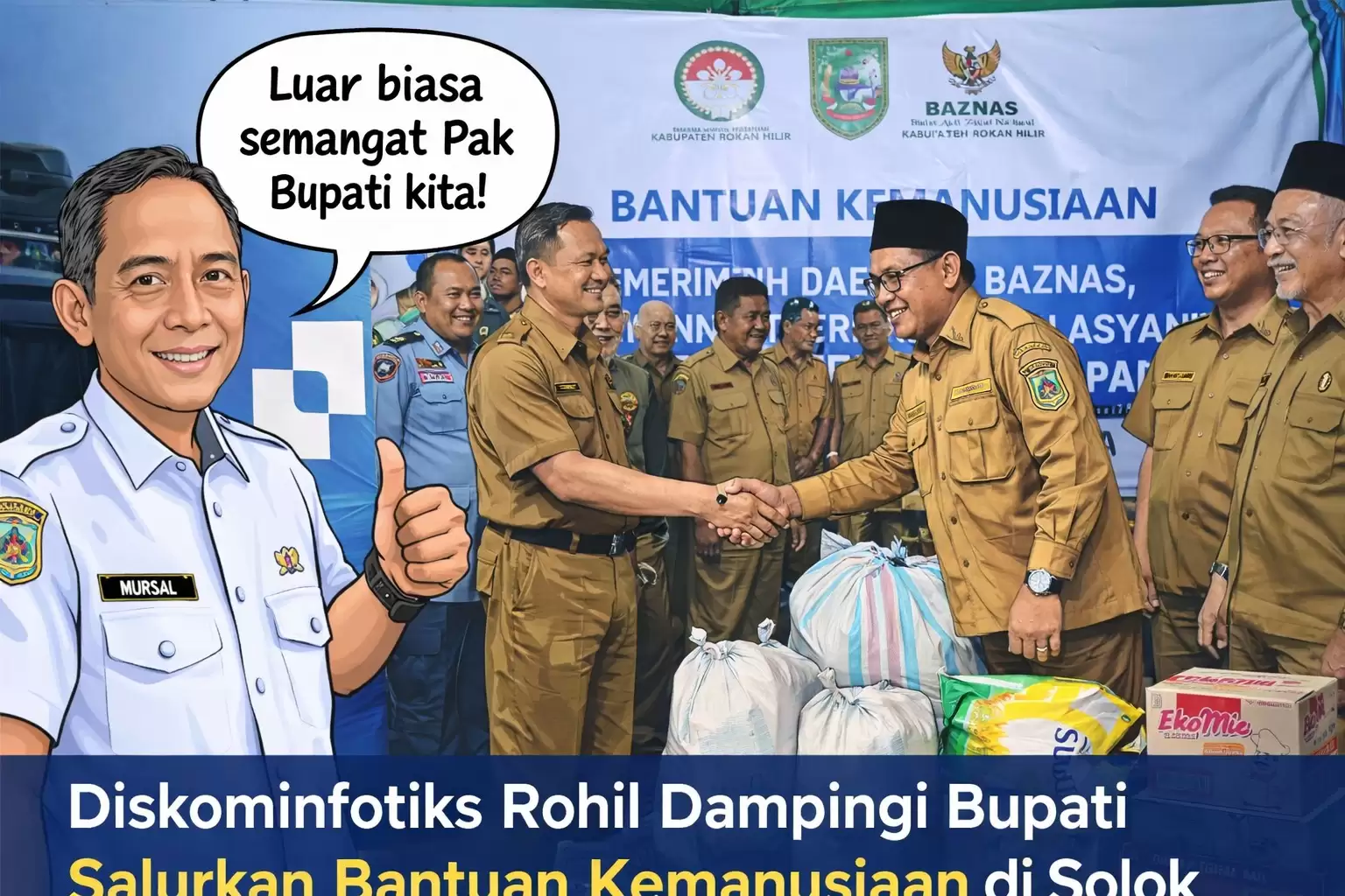 Salurkan Bantuan Ke Sumbar, Kadis Kominfo Rohil Mursal: Semangat Bupati Rohil Jadi Teladan Solidaritas Antar Daerah