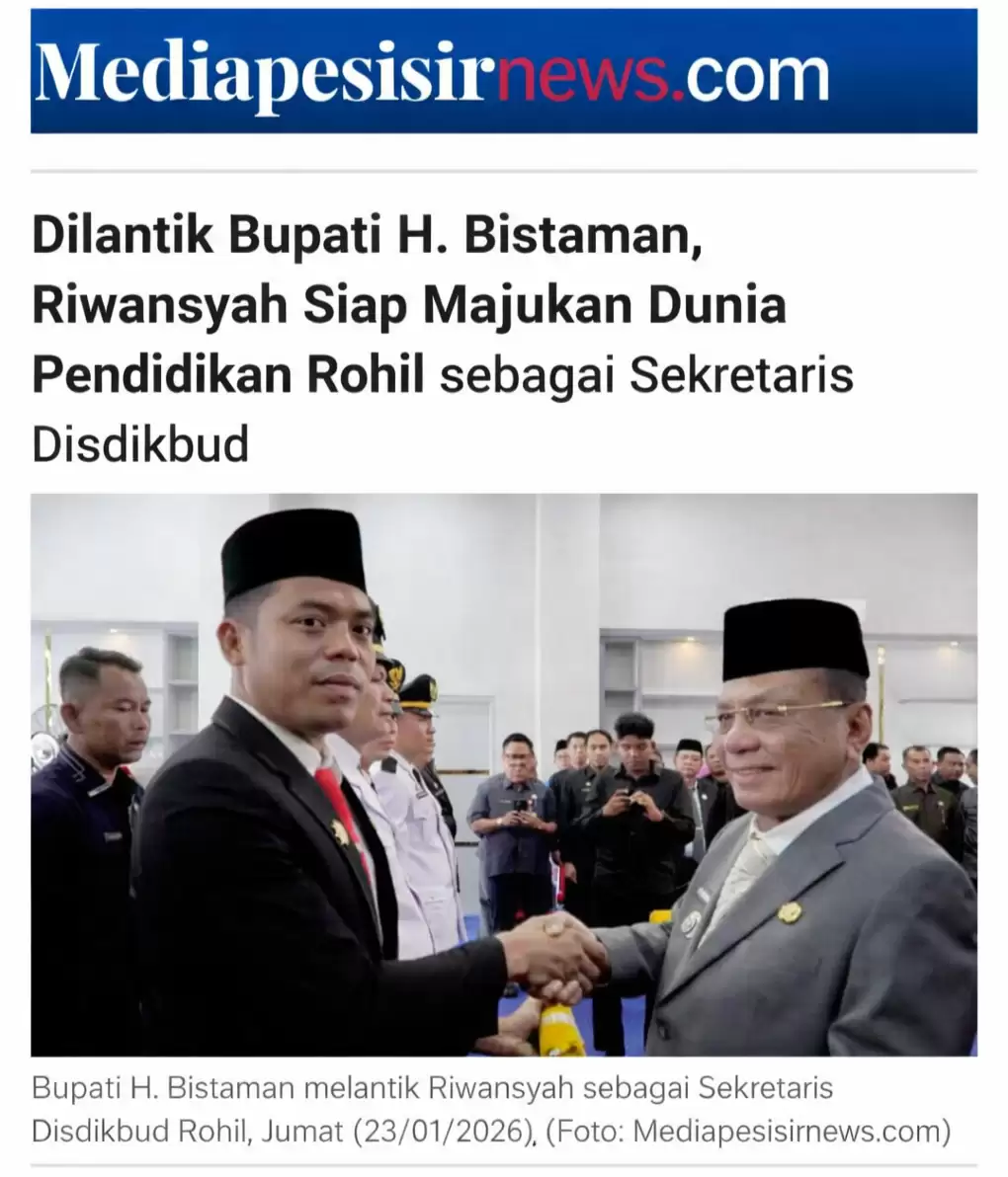 Dilantik Bupati H. Bistaman, Riwansyah Siap Majukan Dunia Pendidikan Rohil sebagai Sekretaris Disdikbud