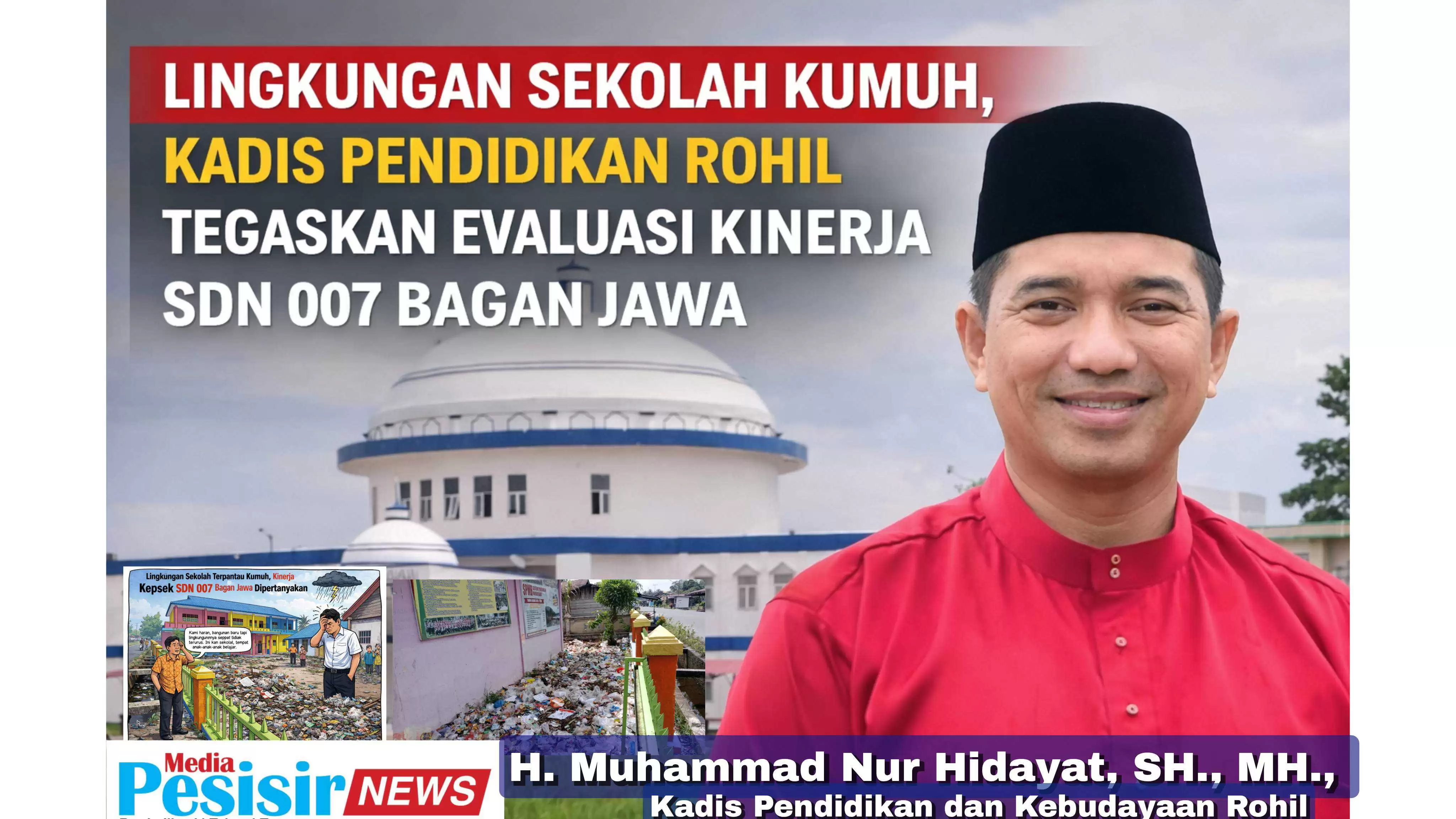 Disorot Publik, Kadis Disdik Rohil Pastikan Turun Langsung ke SDN 007 Bagan Jawa