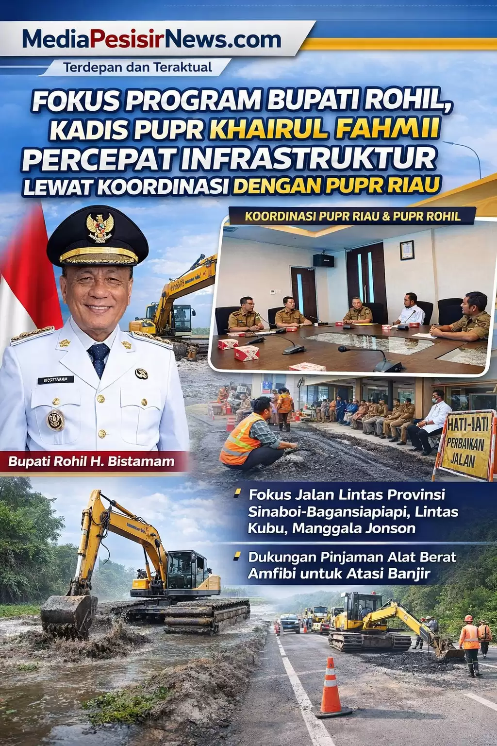 Fokus Program Bupati Rohil, Kadis PUPR Khairul Fahmi Percepat Infrastruktur Lewat Koordinasi dengan PUPR Riau