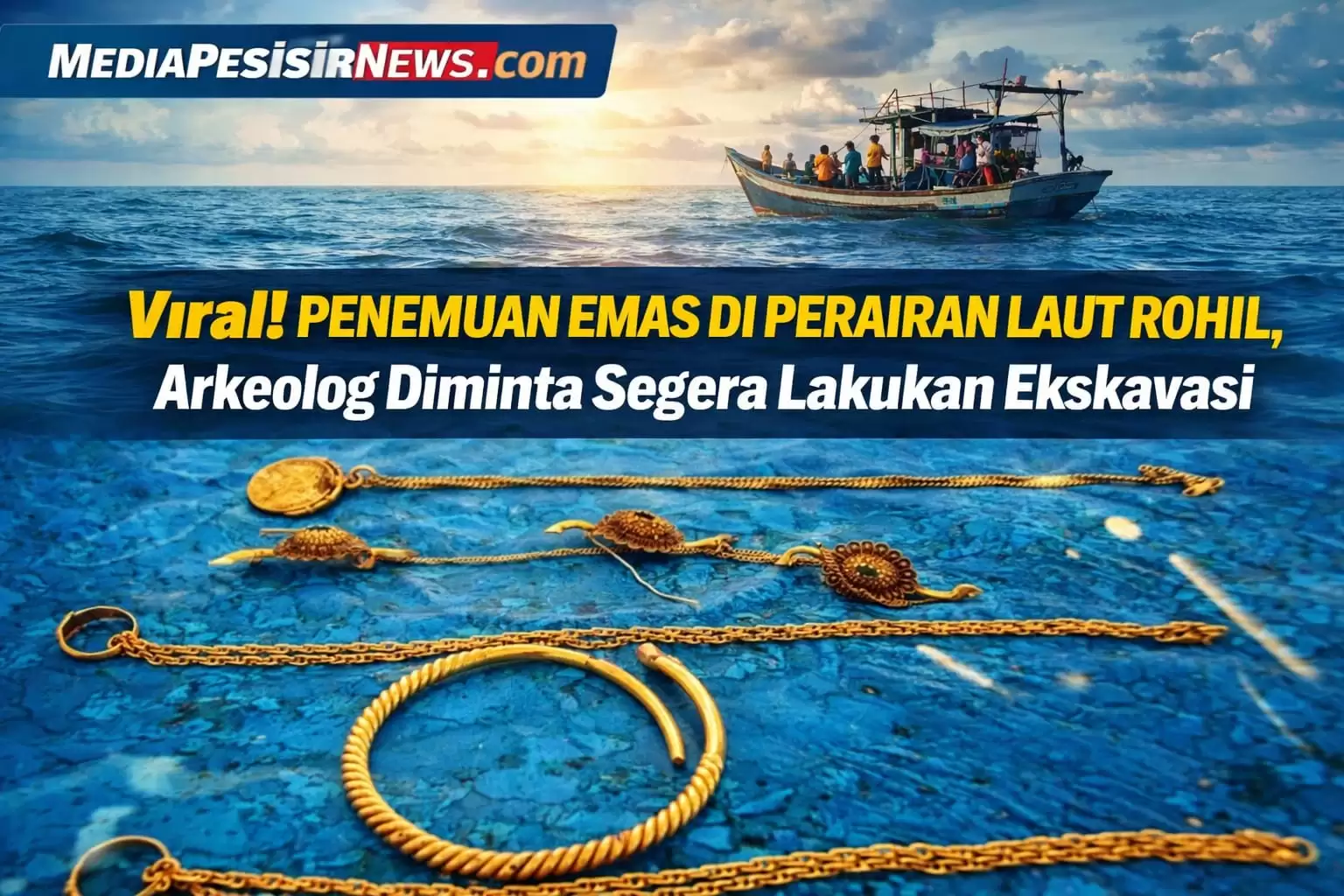 Viral! Penemuan Emas di Perairan Laut Rohil, Arkeolog Diminta Segera Lakukan Ekskavasi