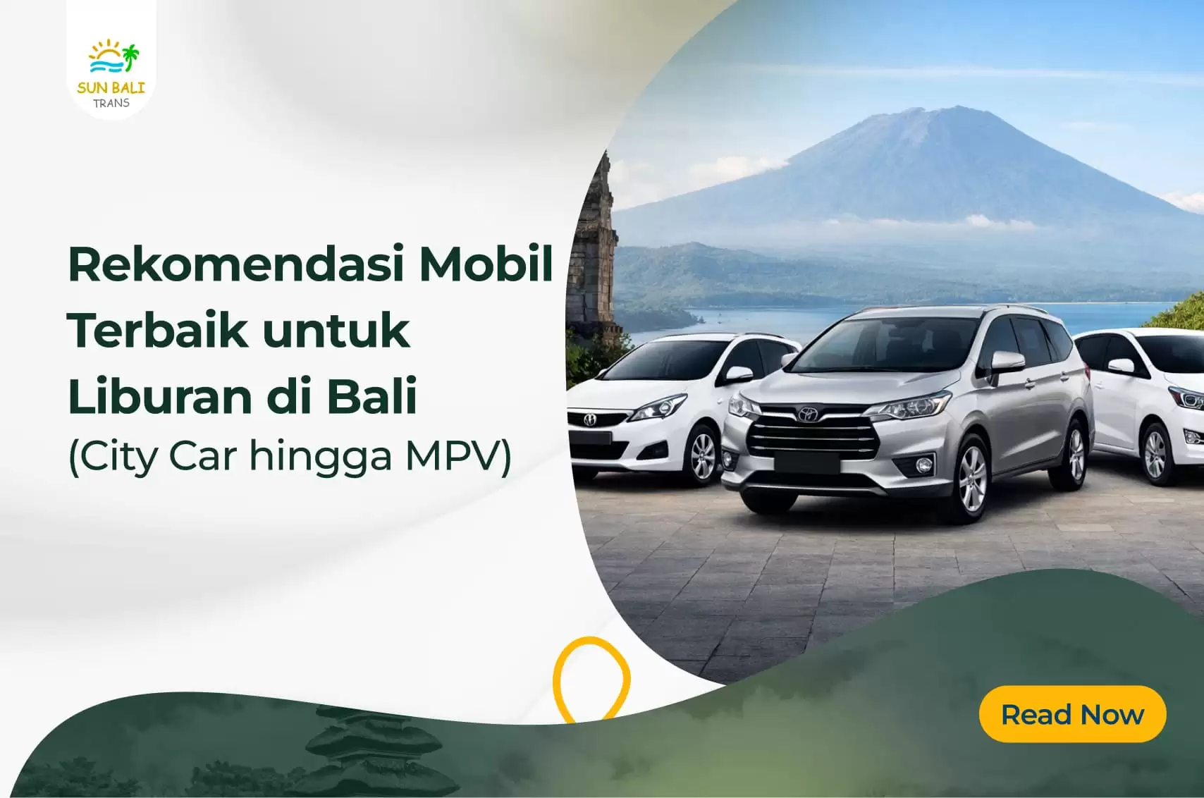 Rekomendasi Mobil Terbaik untuk Liburan di Bali (City Car hingga MPV)