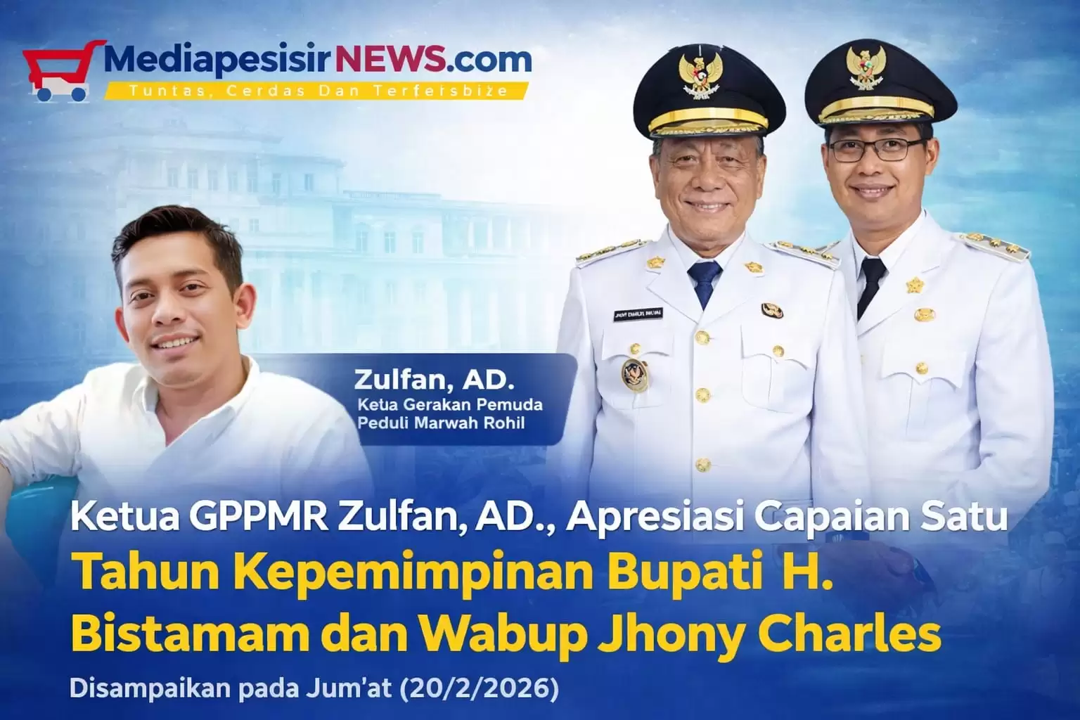 Ketua GPPMR Zulfan, AD., Apresiasi Capaian Satu Tahun Kepemimpinan Bupati H. Bistamam dan Wabup Jhony Charles