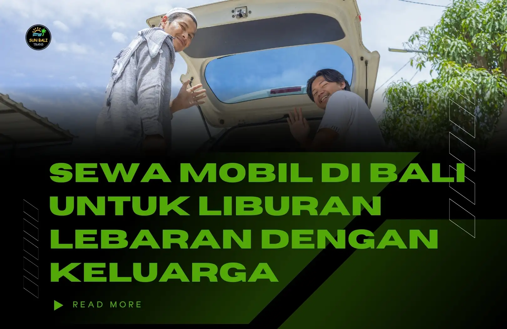 Sewa Mobil di Bali untuk Liburan Lebaran dengan Keluarga