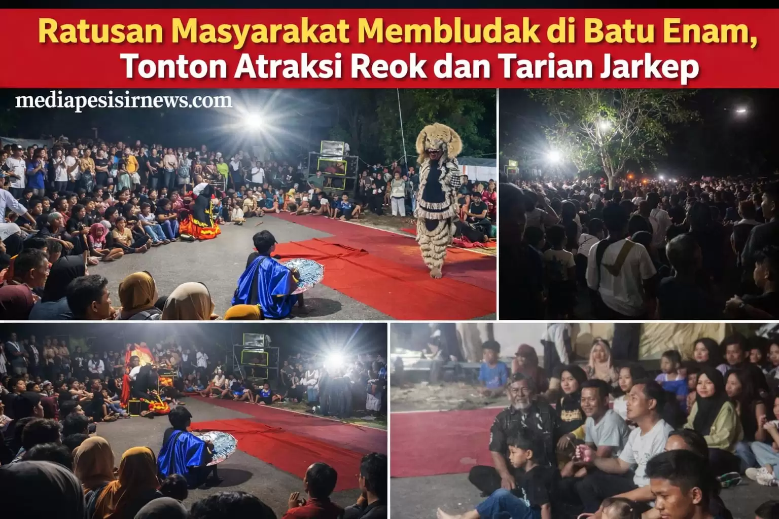 Ratusan Warga Membludak di Batu Enam, Antusias Saksikan Reok dan Tarian Jaran Kepang