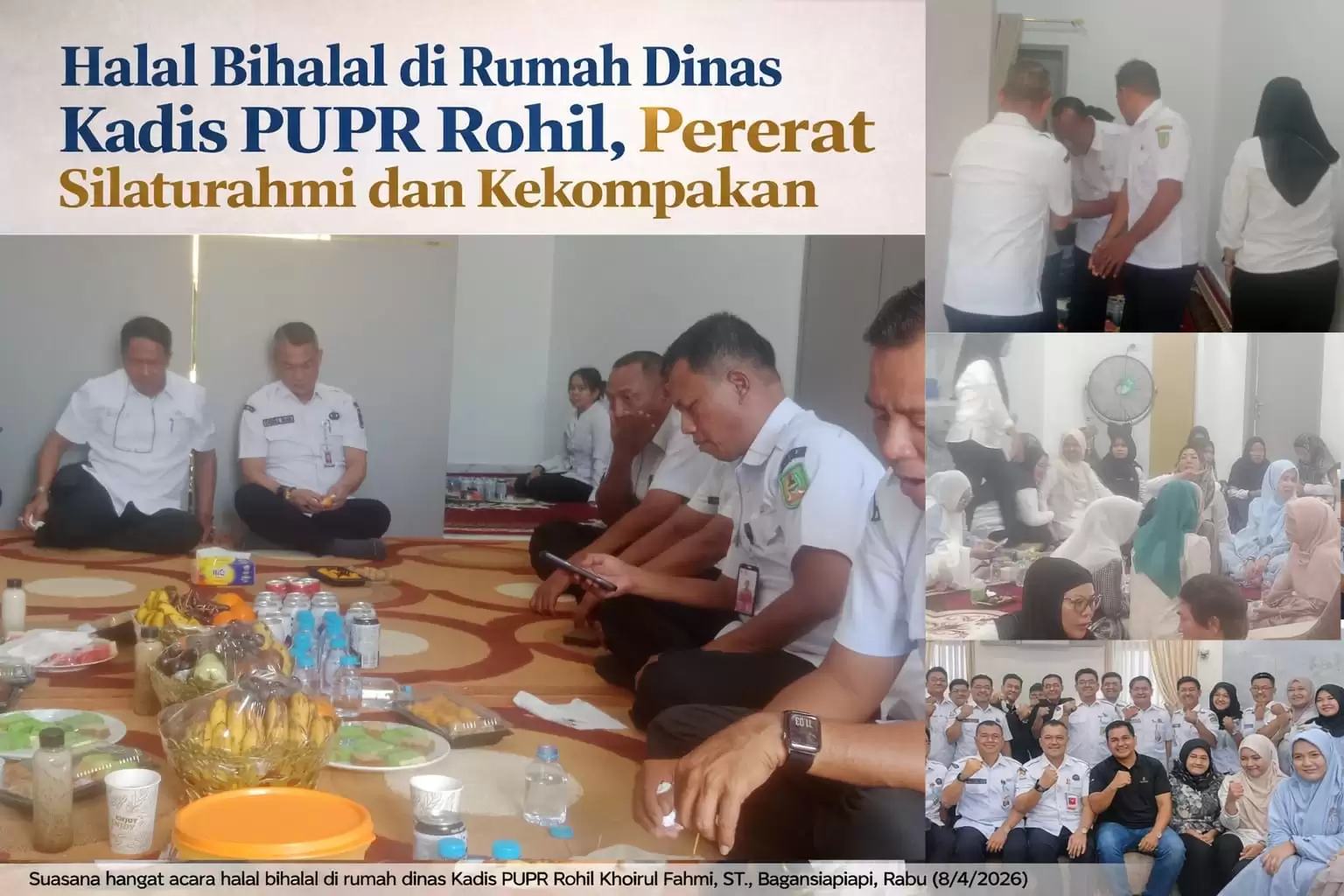 Suasana Hangat Halal Bihalal di Rumah Dinas Kadis PUPR Rohil, Pererat Kebersamaan dan Sinergi Kerja