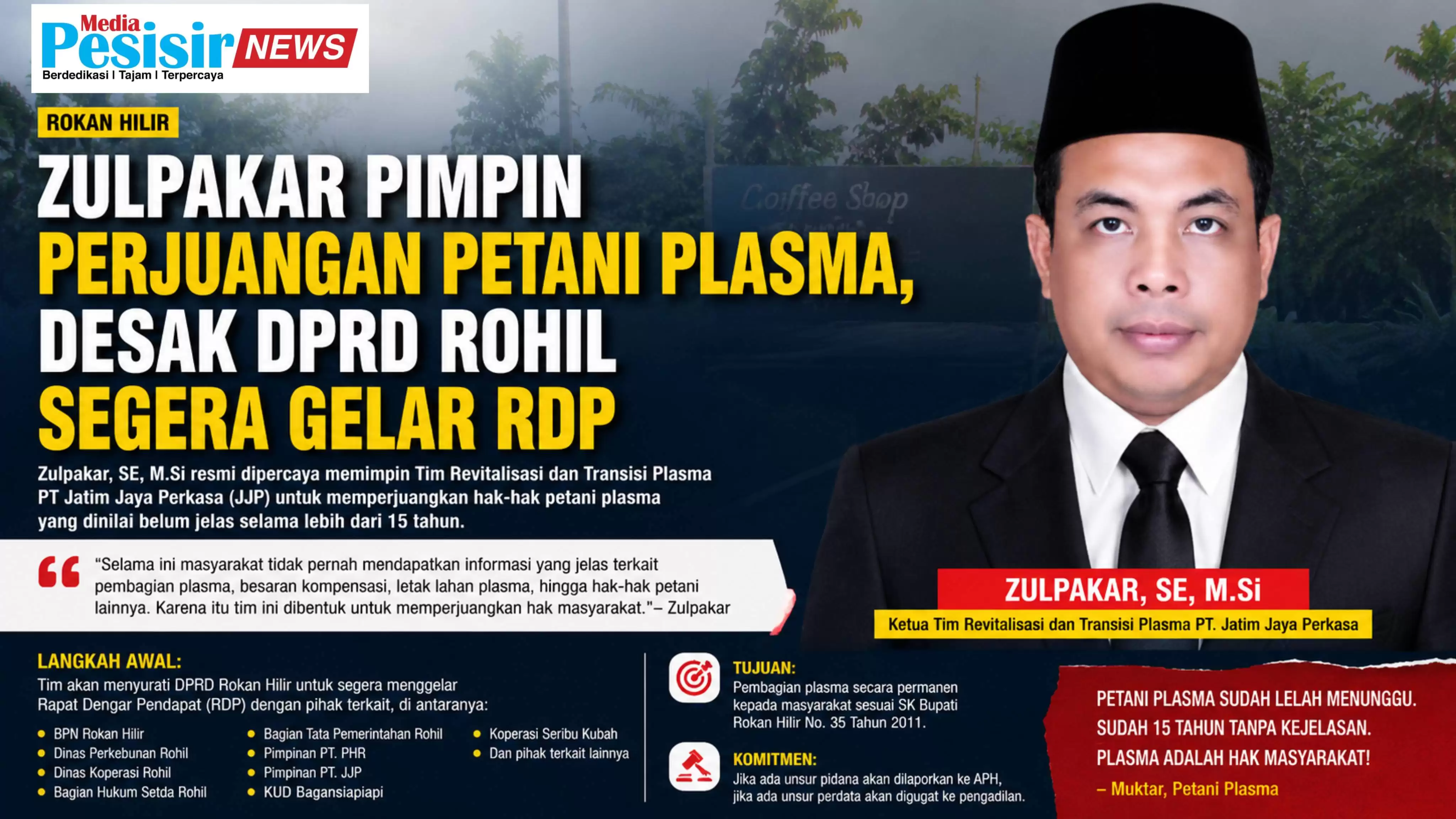 Zulpakar Pimpin Perjuangan Petani Plasma, Desak DPRD Rohil Segera Gelar RDP