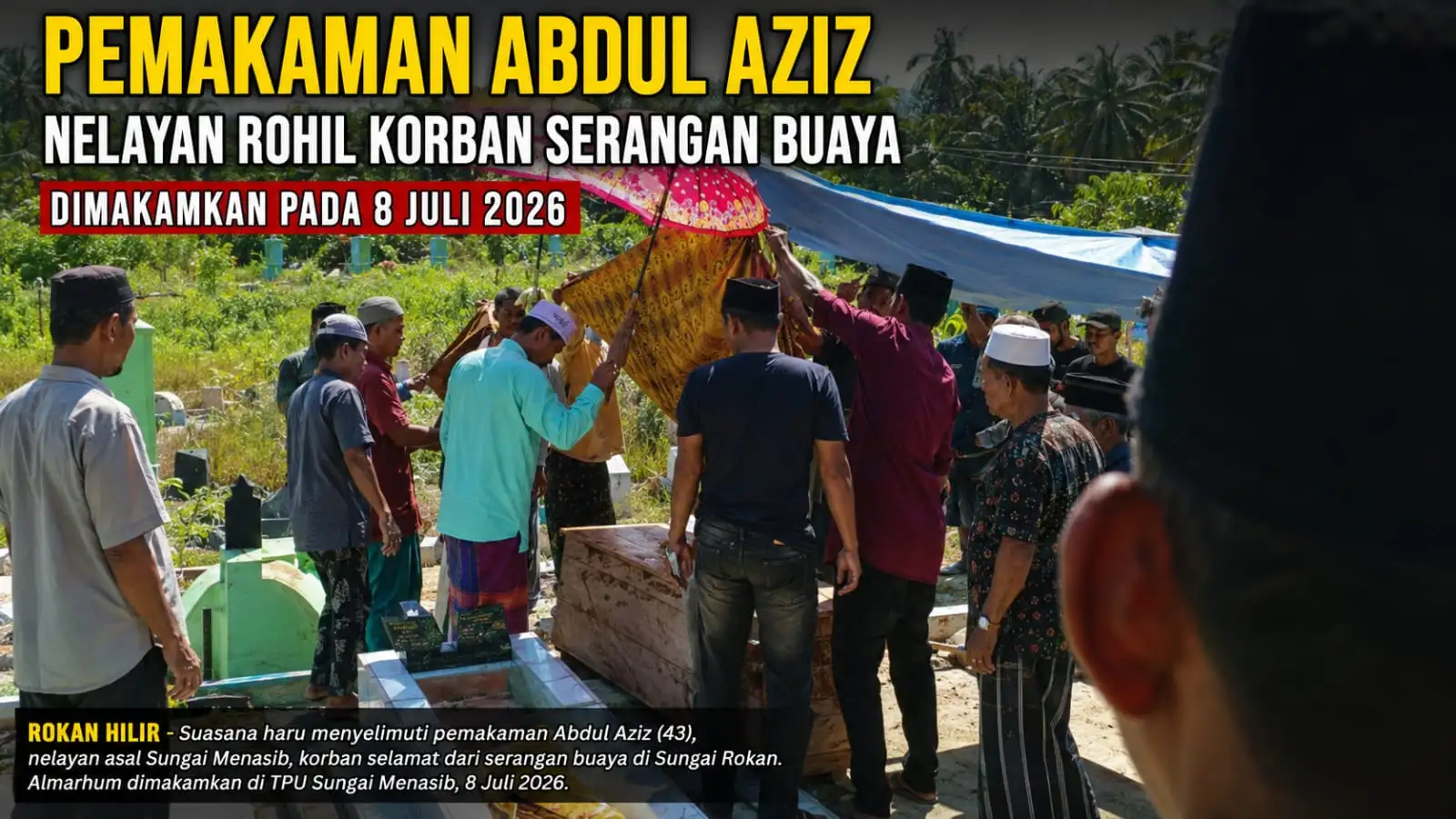 Korban Selamat Ditangkap Buaya di Sungai Rokan Meninggal Dunia, Keluarga Soroti Pelayanan Puskesmas Setempat